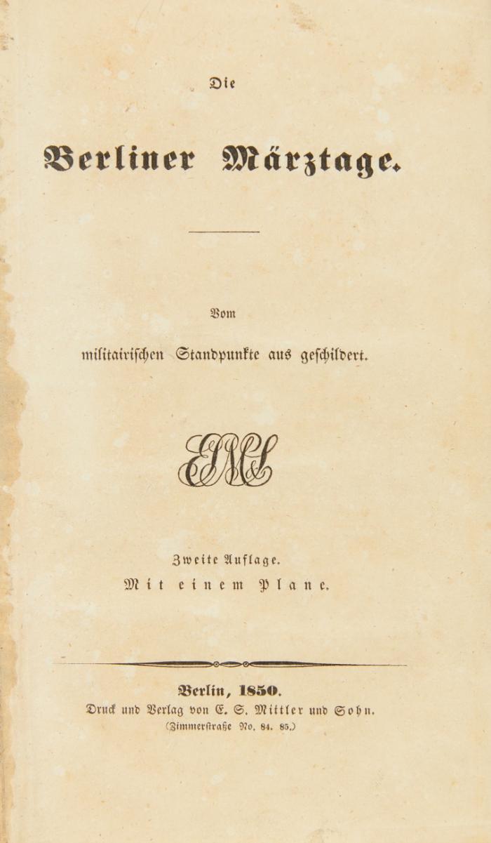 Die Berliner Märztage. Vom militairischen Standpunkte aus geschildert. Zweite Auflage.
