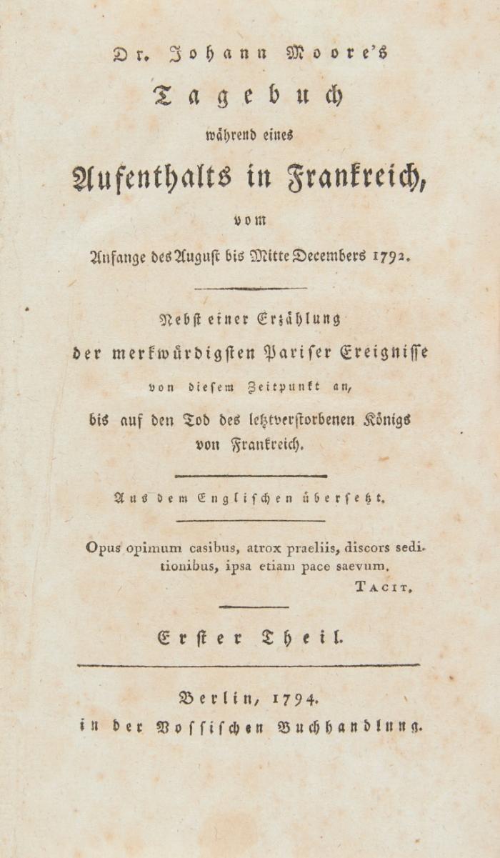 Tagebuch während eines Aufenthalts in Frankreich vom Anfang des August bis Mitte Decembers 1792. Nebst einer Erzählung der merkwürdigsten Pariser Ereignisse von diesem Zeitpunkt an, bis auf den Tod des letztverstorbenen Königs von Frankreich. Aus dem Englischen übersetzt [von Friedr. Ludwig Wilhelm Meyer].