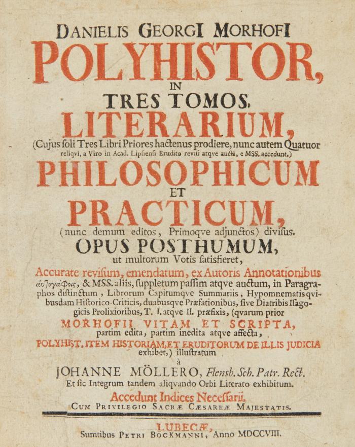 Polyhistor, in tres tomos, literarium, philosophicum et practicum ... opus posthumum. 3 in 1 Bd.