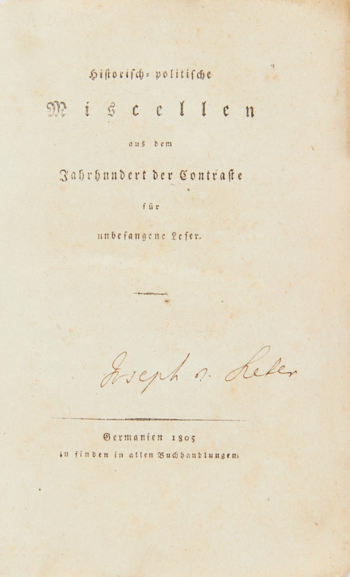 Historisch-politische Miscellen aus dem Jahrhundert der Contraste für unbefangene Leser.