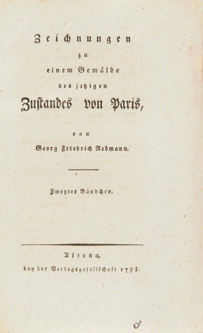 Zeichnungen zu einem Gemälde des jetzigen Zustandes von Paris. Erstes (und zweytes) Bändchen (alles). 2 Tle. in 1 Bd.