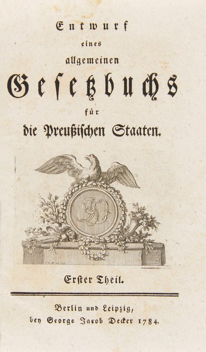 Entwurf eines allgemeinen Gesetzbuchs für die Preußischen Staaten.  (Hrsg. von J. Heinrich Cas. v. Carmer, K. G. Suarez, E. E. Klein u.a.). 6 Bände.