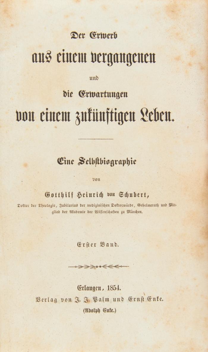 Der Erwerb aus einem vergangenen und die Erwartung von einem zukünftigen Leben. Eine Selbstbiographie. 3 Bde in 2 (Bde 2 und 3 in jeweils 2 Abteilungen).