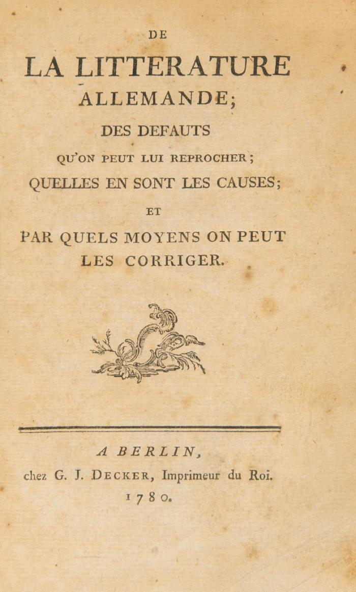 De la litterature allemande; des defauts qu'on peut lui reprocher; quelles en sont les causes; et par quels moyens on peut les corriger.