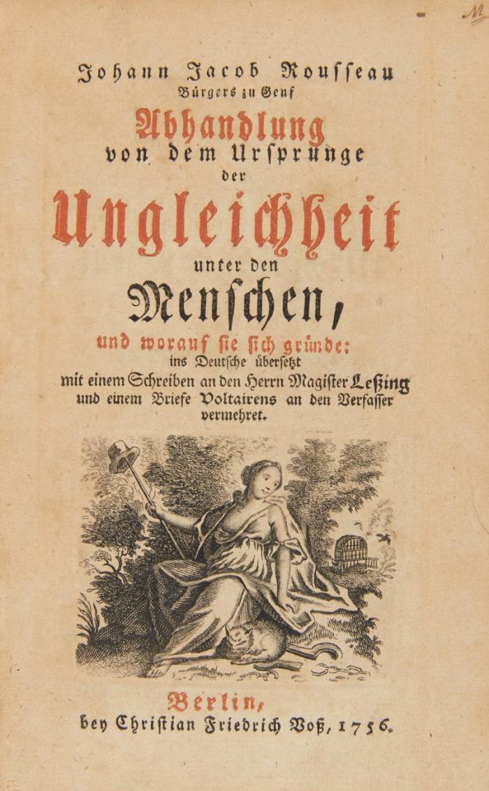 Abhandlung von dem Ursprunge der Ungleichheit unter den Menschen, und worauf sie sich gründe: ins Deutsche übersetzt mit einem Schreiben an den Herrn Magister Leßing und einem Briefe Voltairens an den Verfasser vermehret.