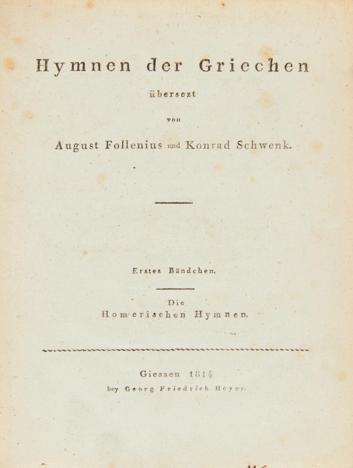 Hymnen der Griechen, übersetzt von August Follenius und Konrad Schwenk. Erstes Bändchen. Die Homerischen Hymnen. Gießen: Georg Friedrich Heyer 1814. 20,4 x 15,8 cm. 2 Bll., 88 SS. Schlichtes HLn. 
Dazu: Ders. (Hrsg.): Bildersaal deutscher Dichtung. Geordnete Stoffsammlung zum Behuf einer allgemeinen, poetischen und ästhetischen Schulbildung. Nebst einer Uebersicht der deutschen Sprach- und Literatur-Geschichte. 2 Tle in 2 Bden.