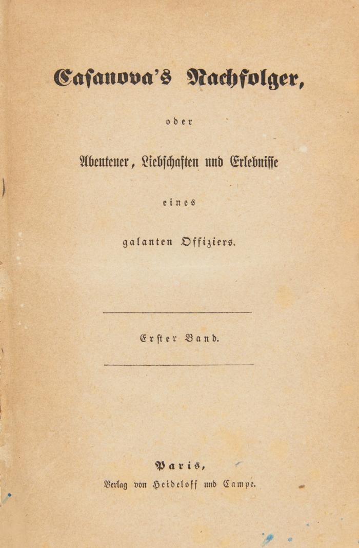 Casanova's Nachfolger, oder Abenteuer, Liebschaften und Erlebnisse eines galanten Offiziers. 4 Bde.
