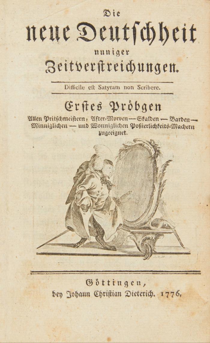 Die neue Deutschheit nuniger Zeitverstreichungen. Difficile est Satyram non Scribere. Erstes (-Dreyzehntes) Pröbgen (alles Erschienene).