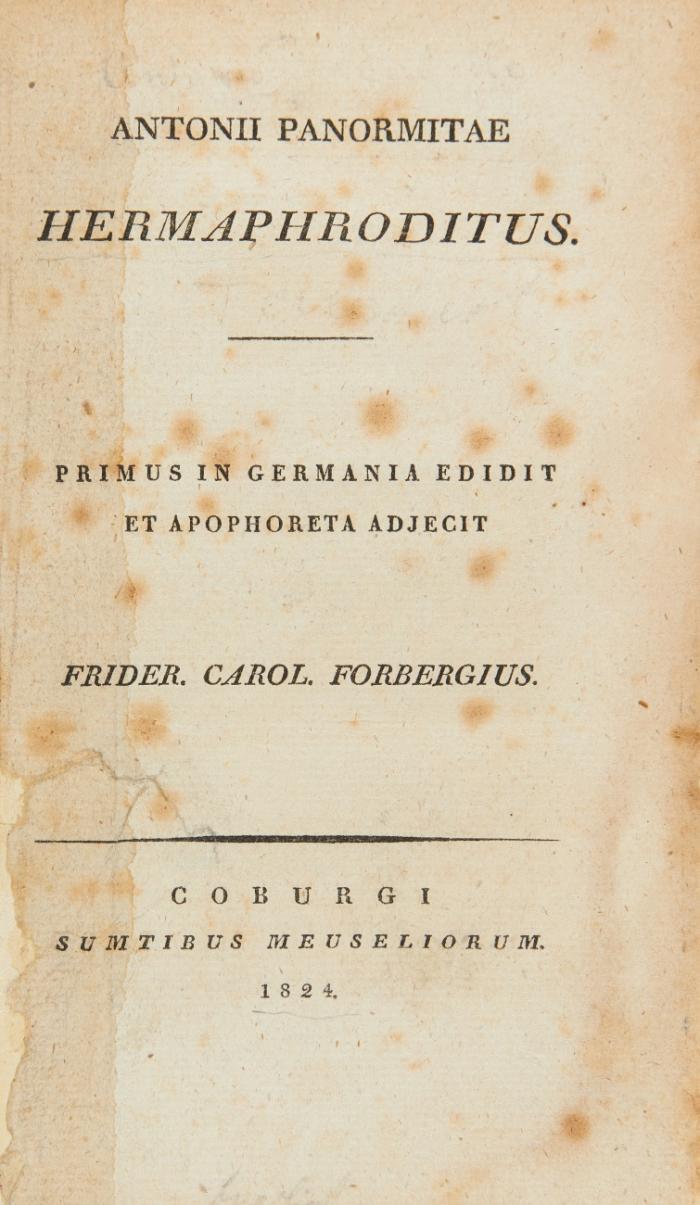 Hermaphroditus. Primus in Germania editit et apophoreta adjectit.