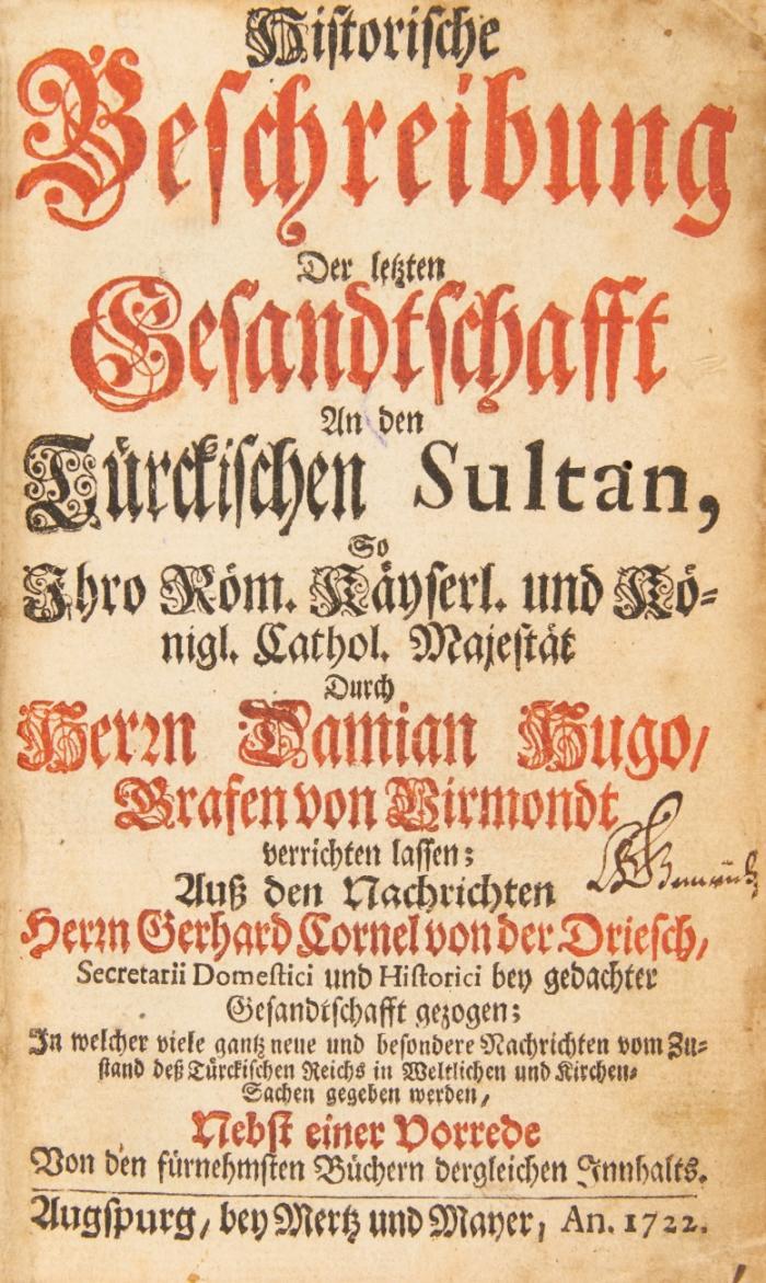Historische Beschreibung der letzten Gesandtschafft an den Türckischen Sultan.