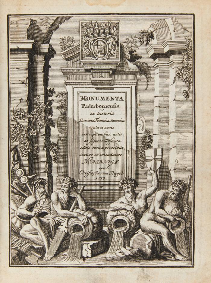 Monumenta Paderbornensia, ex historia Romana, Francica, Saxonica eruta ... Accedunt Caroli M. Capitulatio de partibus Saxoniae ... & Panegyricus Paderbornensis ... nec non manes Ferdinandei. Editio tertia ... auctior & emendatior. 3 Tle. in 1 Bd.