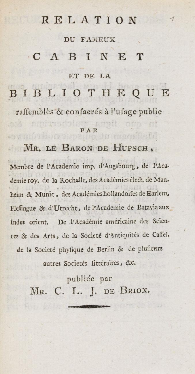 Ansichten einer Reise durch das Clevische und einen Theil des Holländischen über Crefeld, Düsseldorff und Elberfeld, mit einigen dabei angestellten ökonomischen Betrachtungen, im Jahre 1794. Angebunden: Brion, Charles Louis Joseph de: Relation du fameux cabinet et de la bibliotheque rassemblès & consacrés à l'usage public par Mr. le Baron de Hupsch.