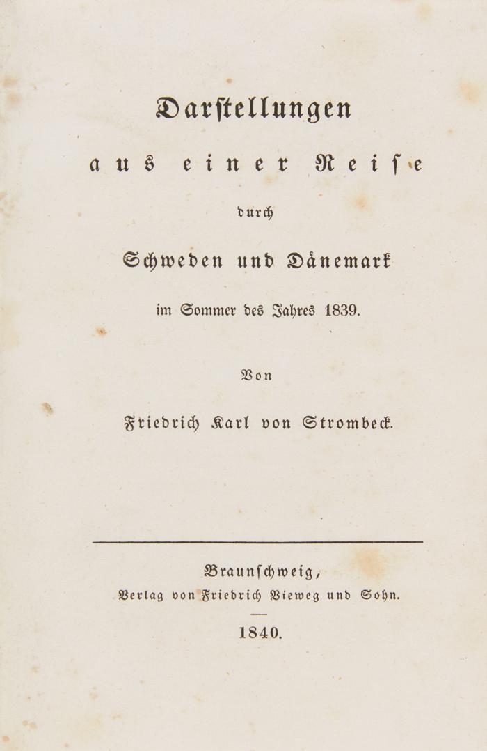 Darstellungen aus einer Reise durch Schweden und Dänemark im Sommer des Jahres 1839.
