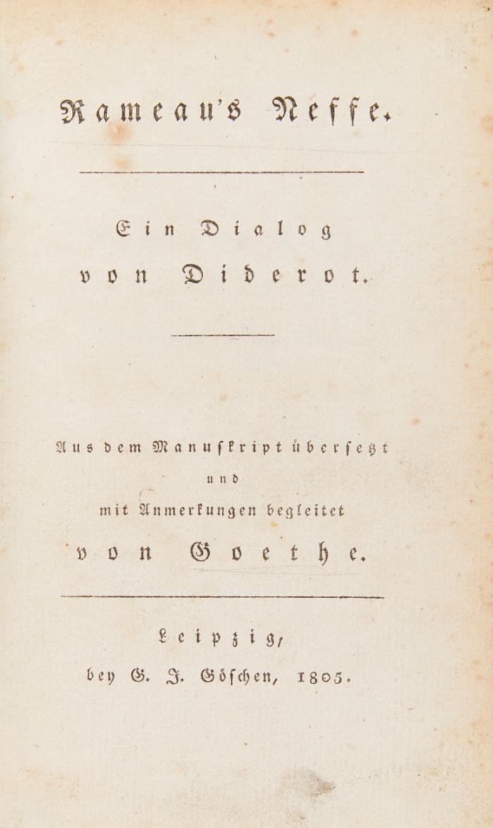 Rameau's Neffe. Ein Dialog. Nach dem Manuskript übersetzt und mit Anmerkungen begleitet von Goethe.
