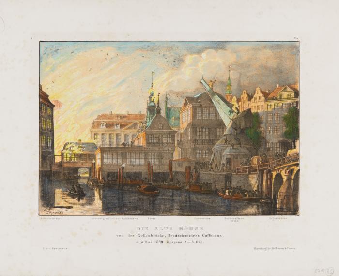 Hamburg. Hamburger Brand. - Die Alte Börse von der Zollenbrücke, Brettschneider's Caffehaus d.: 6. Mai 1842. / St. Nicolai vor dem 1sten Einsturze vom Kehrwieder. / St. Petri am 7 Mai 1842.
