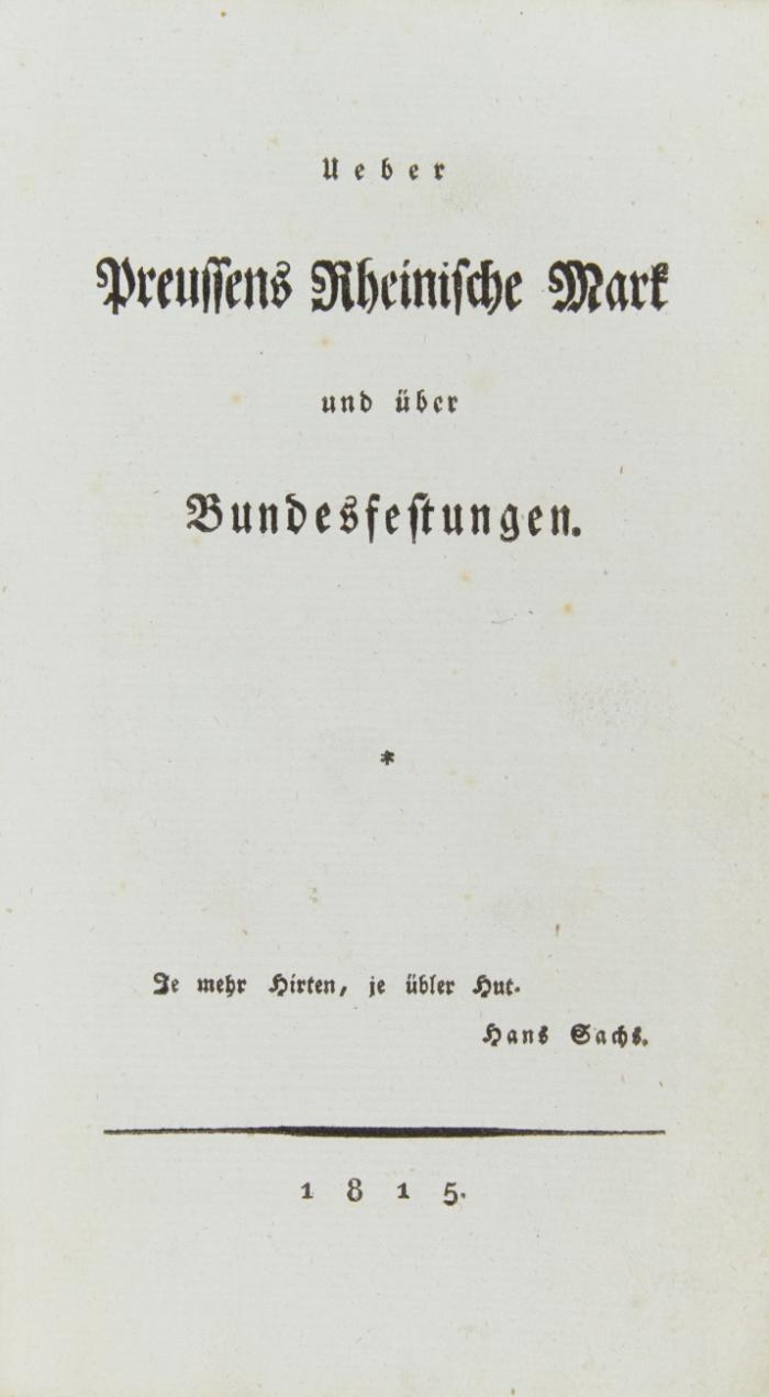 Ueber Preussens Rheinische Mark und über Bundesfestungen.