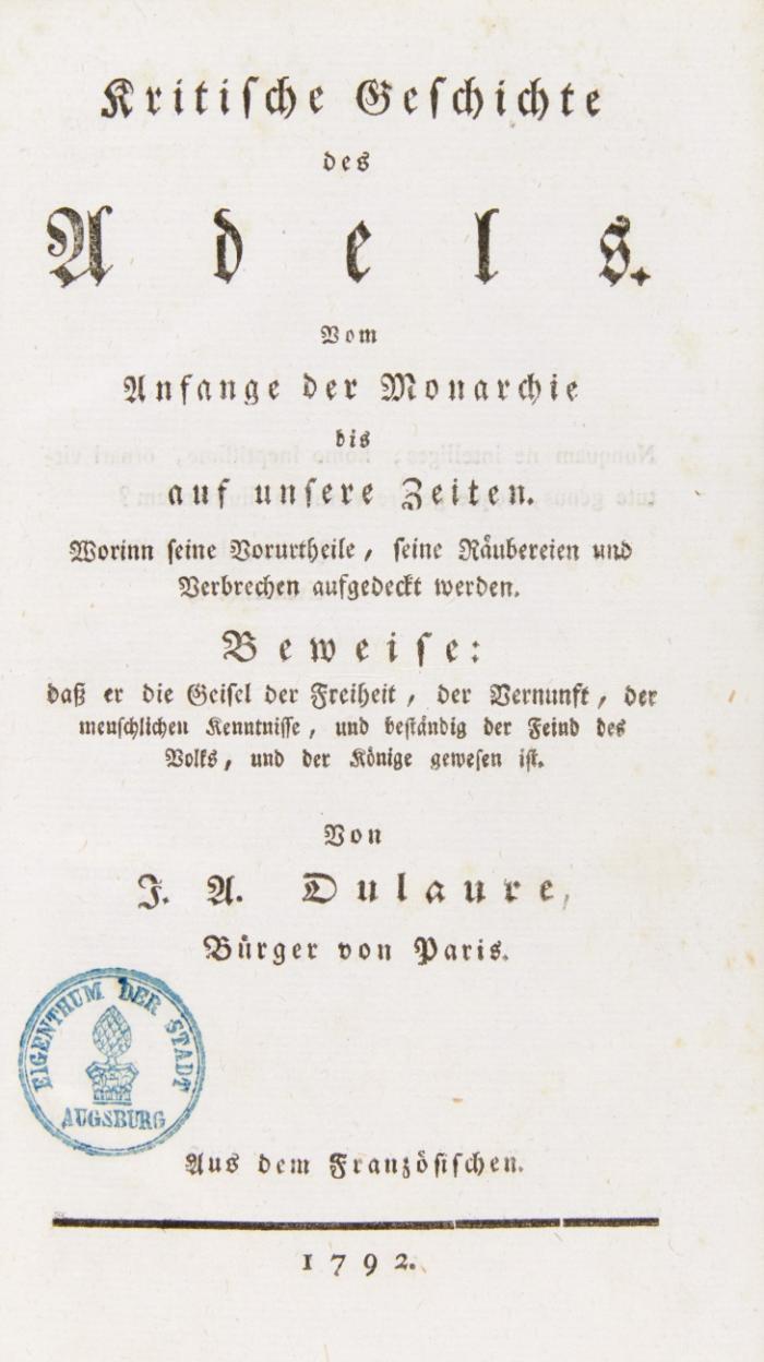 Kritische Geschichte des Adels. Vom Anfange der Monarchie bis auf unsere Zeiten. Worinn seine Vorurtheile, seine Räubereien und Verbrechen aufgedeckt werden. Aus dem Französischen.