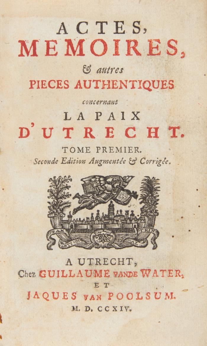 Actes, memoires, & autres pieces authentiques concernant la Paix d'Utrecht. Seconde éd. augm. & corr. 2 in 1 Bd.