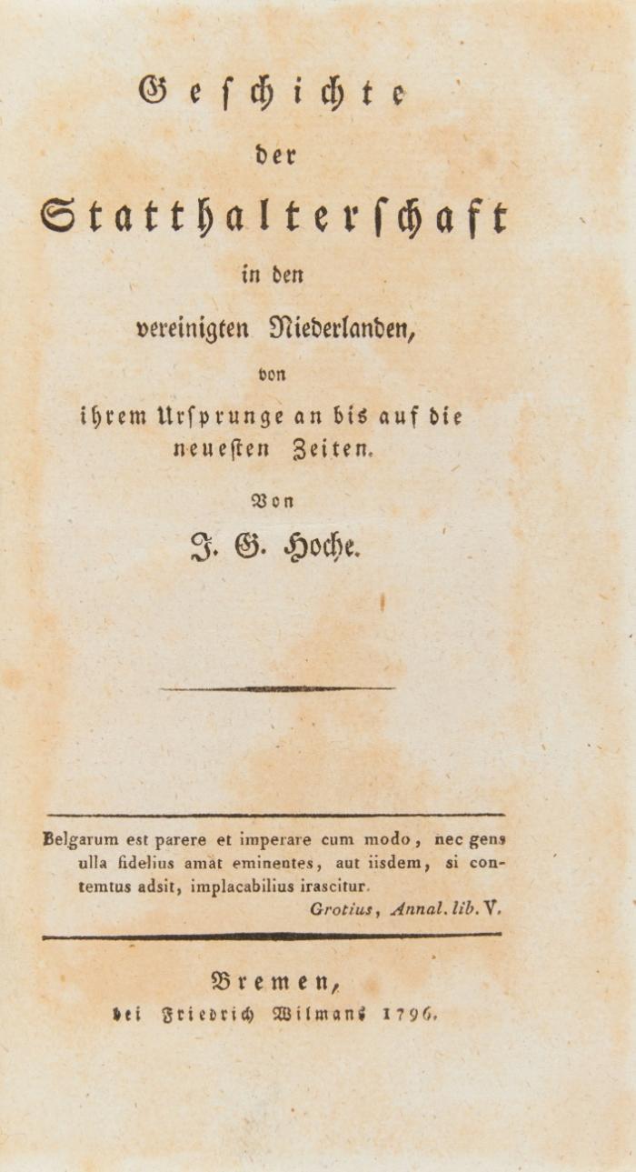 Geschichte der Statthalterschaft in den vereinigten Niederlanden. von ihrem Ursprunge an bis auf die neuesten Zeiten.