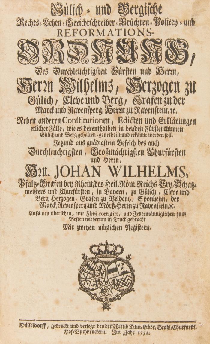 Jülich und Berg. - Sammelband mit Rechtsordnungen unter Pfalzgraf Johann Wilhelm u. Kurfürst Karl Theodor.