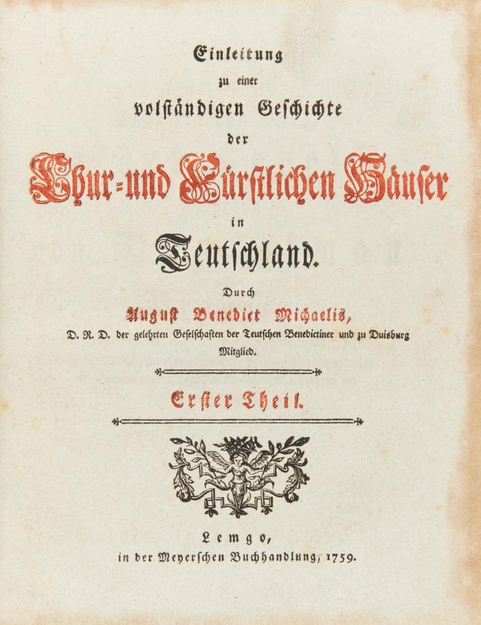 Einleitung zu einer volständigen Geschichte der Chur- und Fürstlichen Häuser in Teutschland.