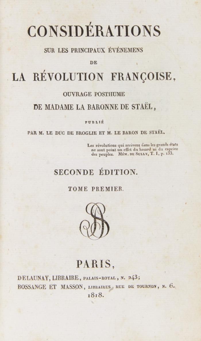 Considérations sur les principaux événemens de la révolution francoise, ouvrage posthume. Publié par M. le Duc de Broglie et M. le Baron de Staël. Seconde édition. 3 Bde.