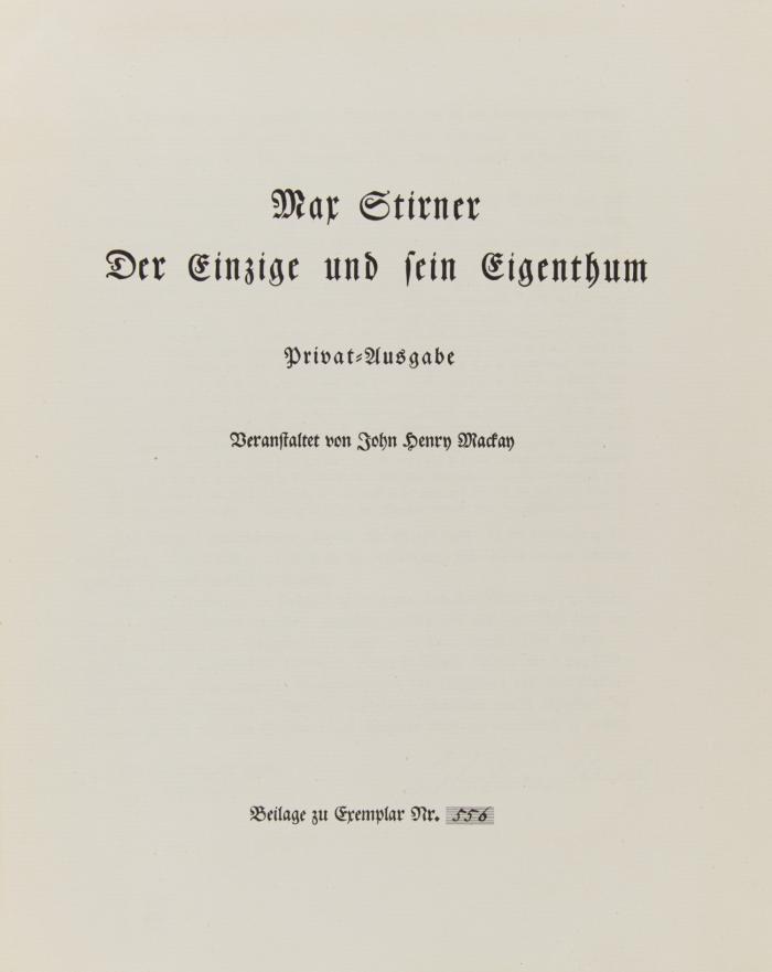 Der Einzige und sein Eigenthum. Privat-Ausgabe. Veranstaltet von John Henry Mackay.