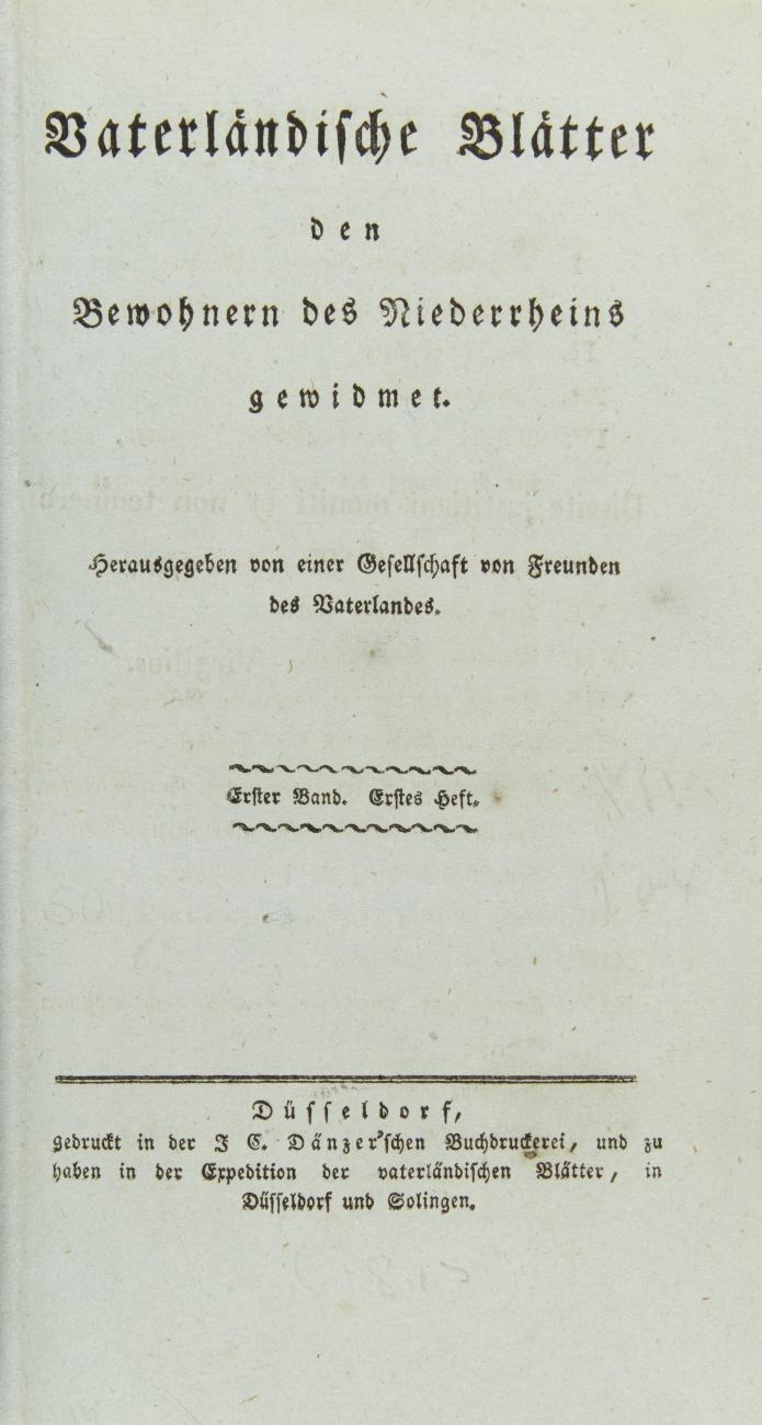 Vaterländische Blätter den Bewohnern des Niederrheins gewidmet. Hrsg. von einer Gesellschaft von Freunden desVaterlandes [Th. J. J.Lenzen u. a.]. 8 Hefte  in 2 Bdn.