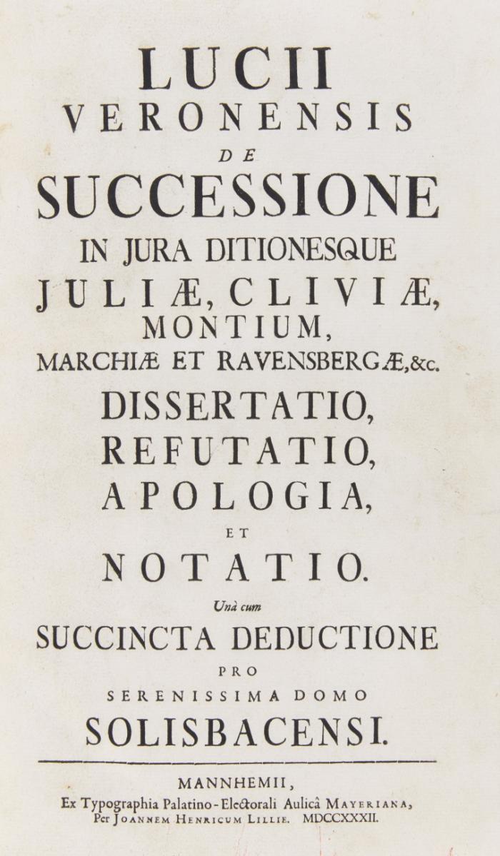 De successione in jura ditionesque Juliae, Cliviae, Montium, Marchiae et Ravensbergae, &c. dissertatio, refutatio, apologia, et notatio.