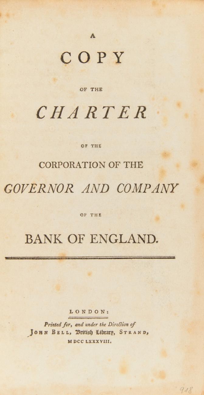 A Copy of the Charter of the Corporation of the Governor and Company of the Bank of England.