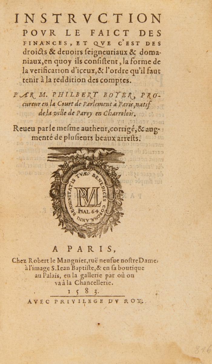 Instruction pour le faict des finances, et que c'est des droicts & devoirs seigneuriaux & domaniaux ... Rev. ..., corr. & augmenté ...