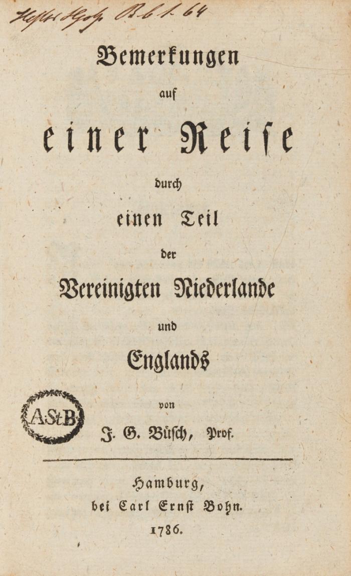 Bemerkungen auf einer Reise durch einen Teil der Vereinigten Niederlande und Englands.