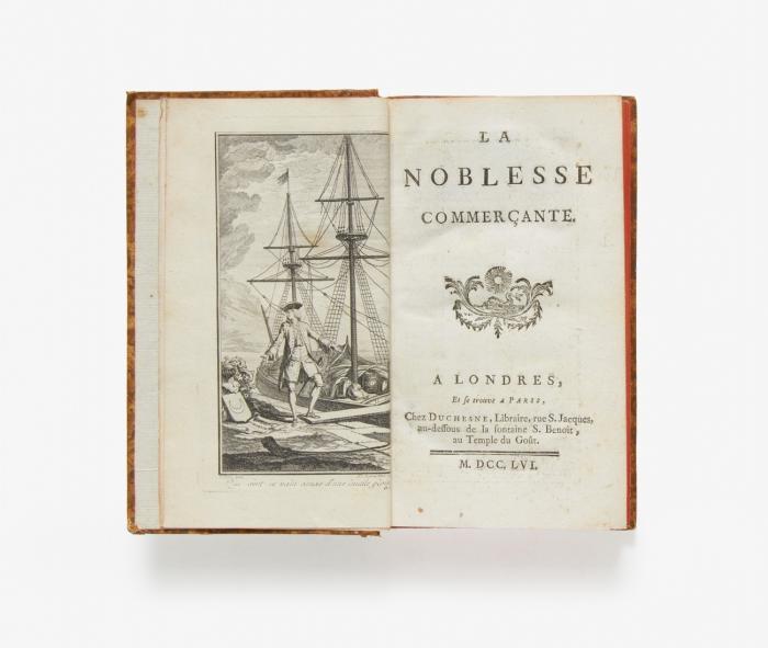 La noblessse commerçante. Angebunden: [Arcq, Philippe-Auguste de Sainte-Foix (-Foy)]: La noblesse militaire, ou le patriote françois. O. O. und Dr., 1756. V, 210 SS.