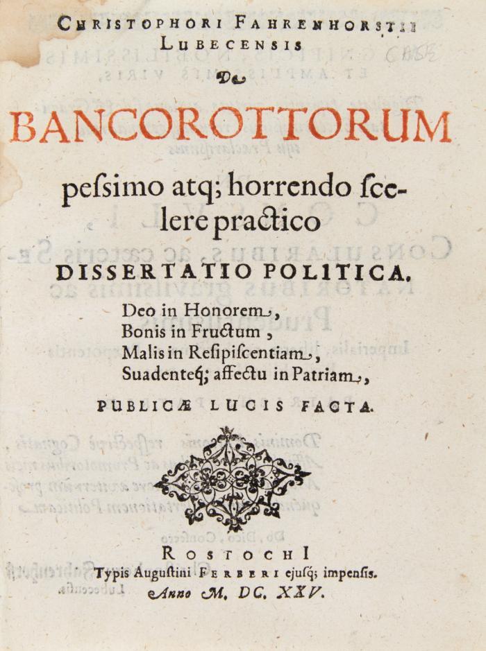De Bancorottorum pessimo atq[ue]; horrendo scelere practico. Dissertatio politica.