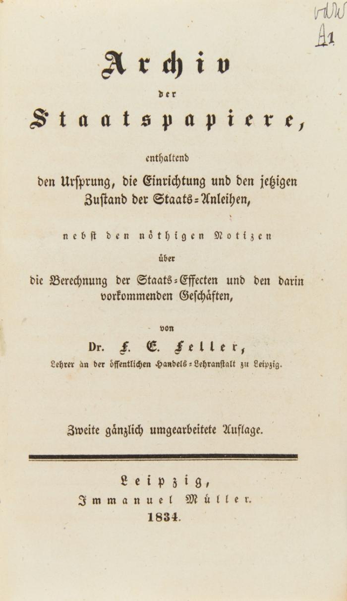 Archiv der Staatspapiere, enthaltend den Ursprung, die Einrichtung und den jetzigen Zustand der Staats-Anleihen, nebst den nöthigen Notizen über die Berechnung der Staats-Effecten und den darin vorkommenden Geschäften. 2. umgearb. Aufl.