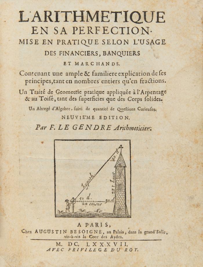 L'Arithmetique en sa perfection. Mise en pratique selon l'usage des financiers, banquiers et marchands. Neuvième Edition.