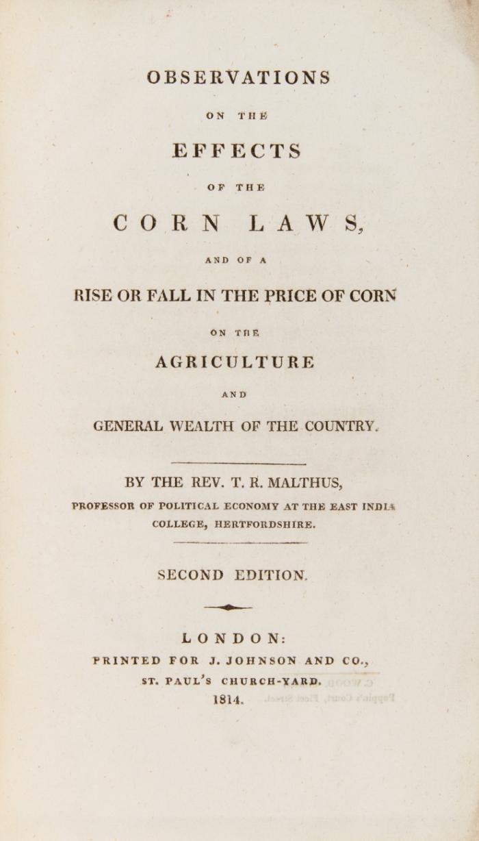 Observations on the effects of the corn laws, and of a rise or fall in the price of corn on the agriculture and general wealth of the country. 2nd. edition.