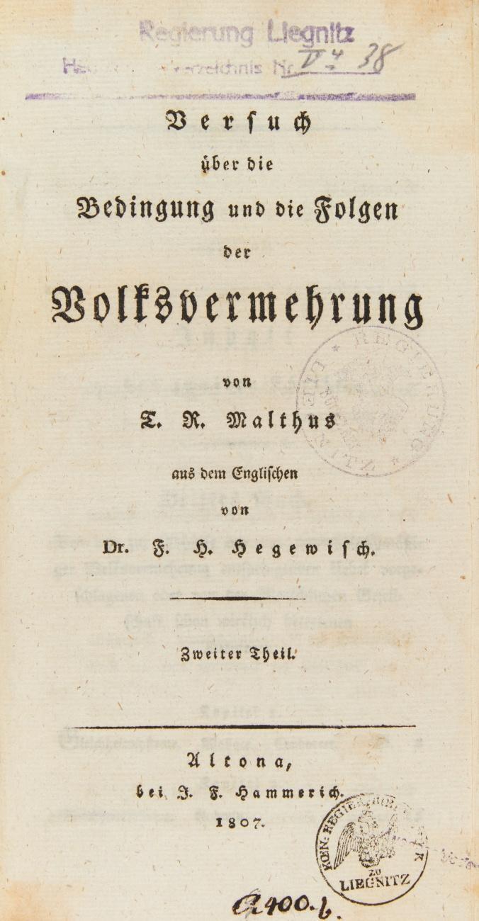 Versuch über die Bedingung und die Folgen der Volksvermehrung. Aus dem Englischen von Dr. F. H. Hegewisch. 2 Bde.