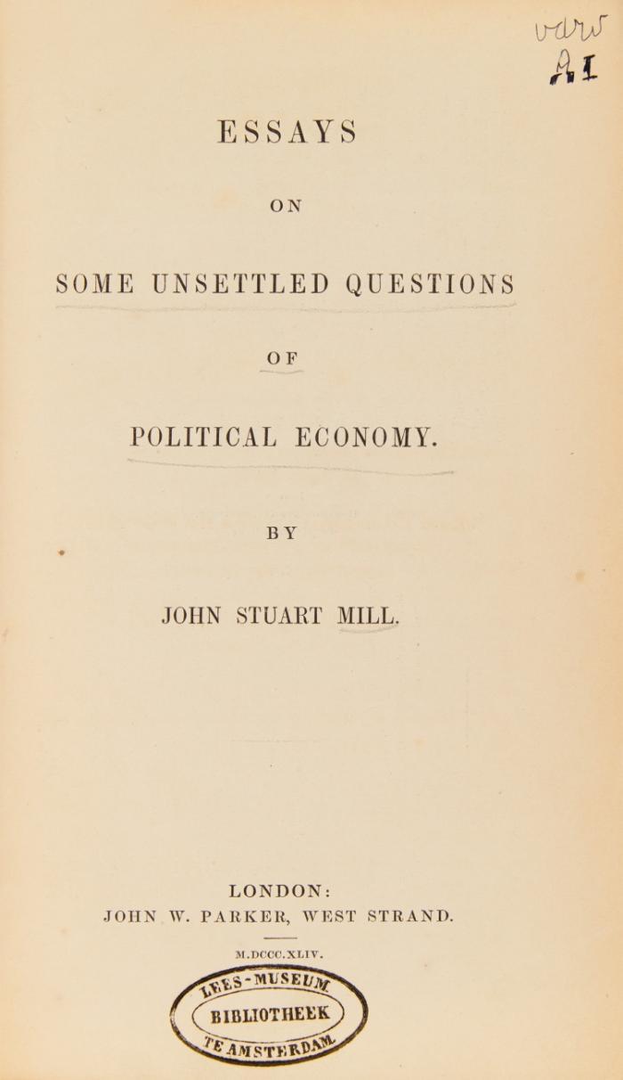 Essays on some unsettled Questions of Political Economy.