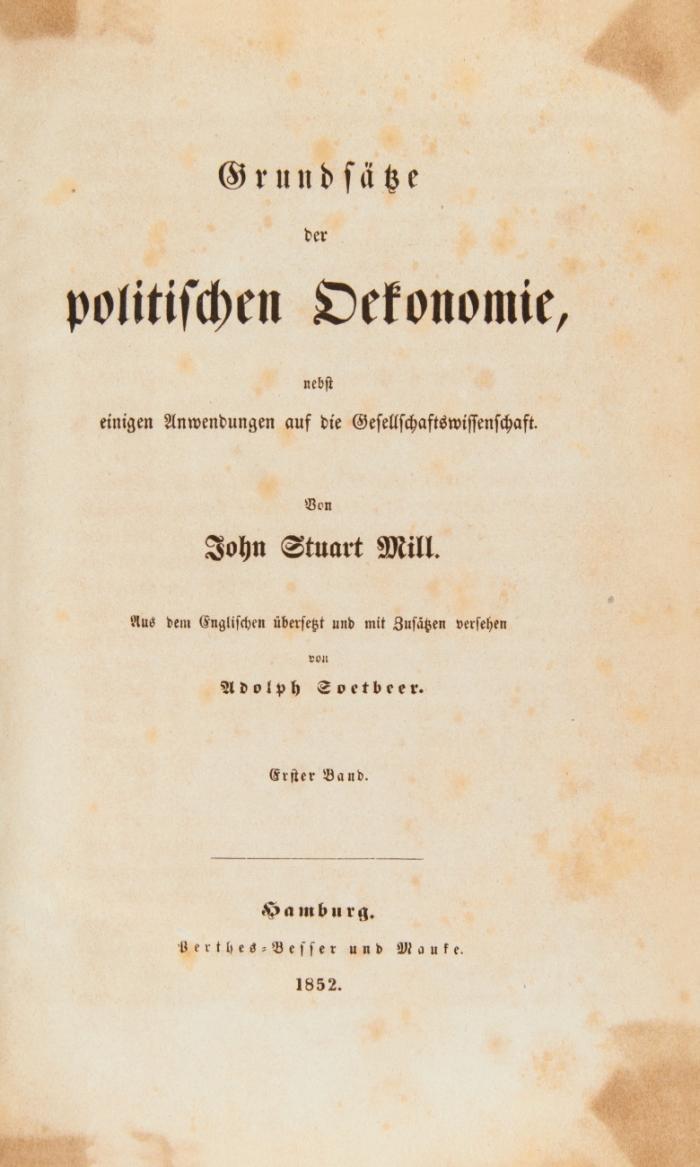 Grundsätze der politischen Oekonomie, nebst einigen Anwendungen auf die Gesellschaftswissenschaft. Aus dem Englischen übersetzt und mit Zusätzen versehen von Adolph Soetbeer. 2 Bde.