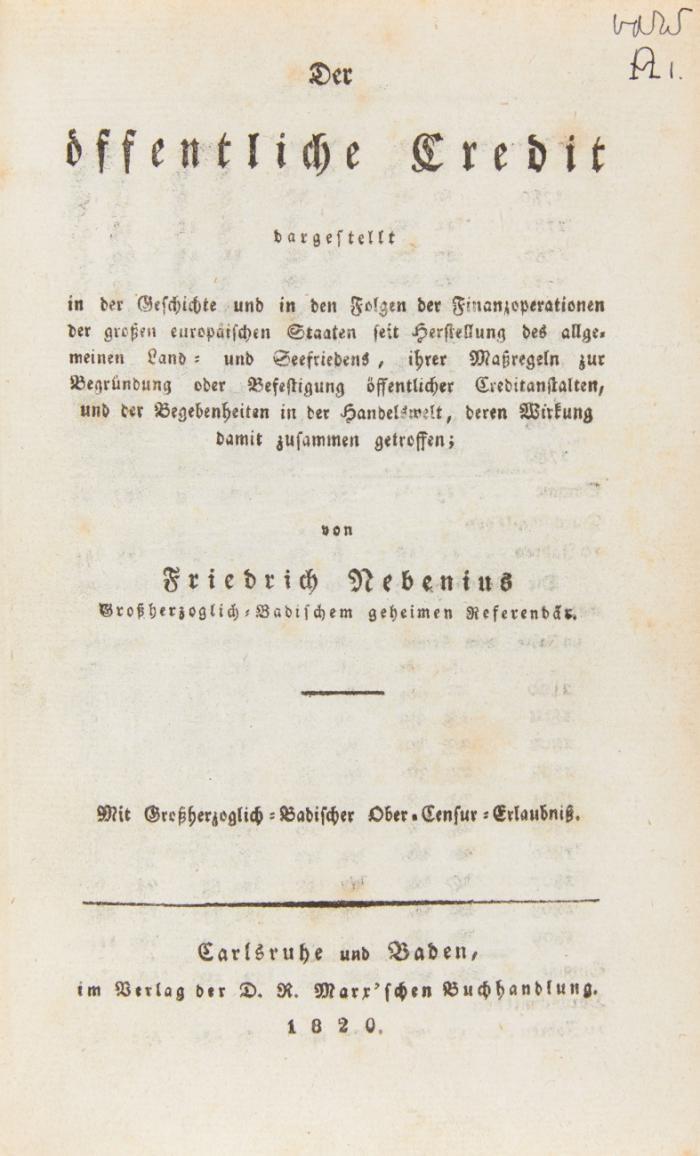 Der öffentliche Credit dargestellt in der Geschichte und in den Folgen der Finanzoperationen der großen europäischen Staaten seit Herstellung des allgemeinen Land- und Seefriedens ...