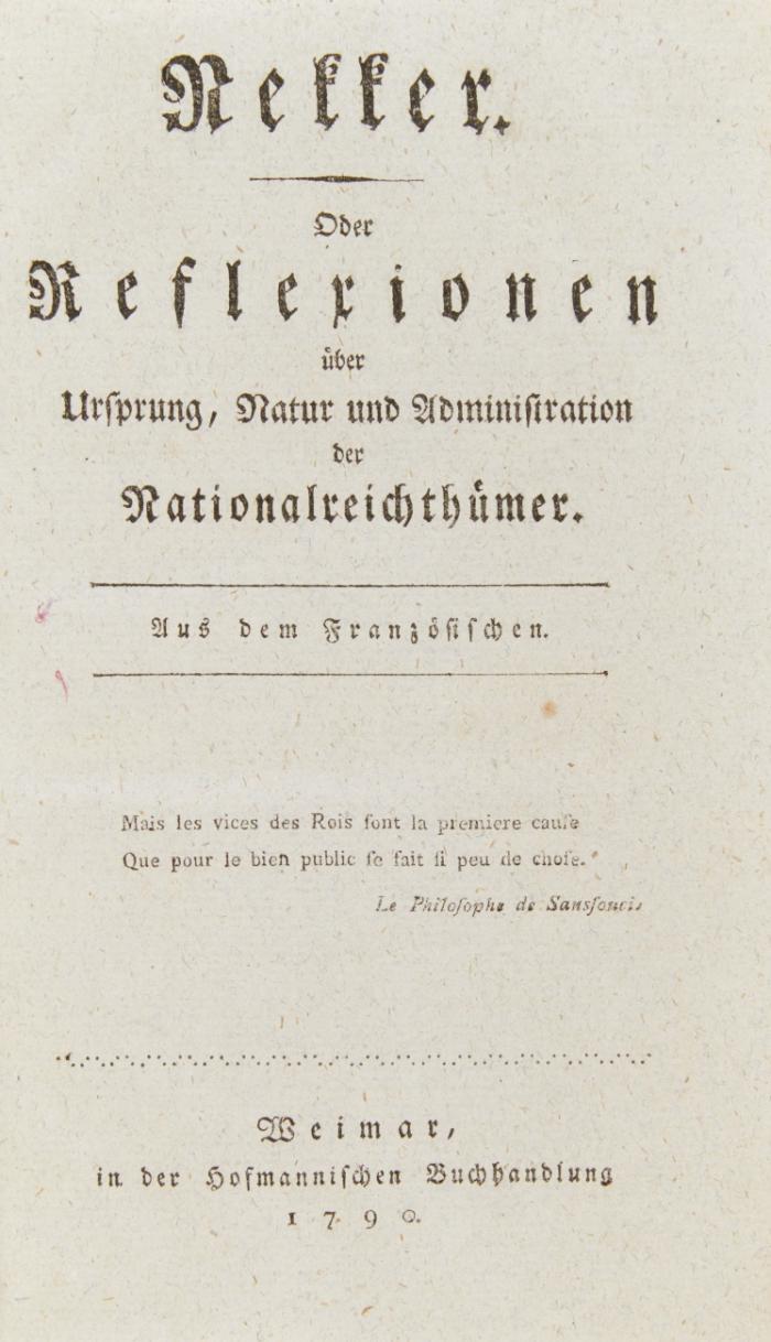 Nekker. Oder Reflexionen über Ursprung, Natur, und Administration der Nationalreichthümer. Aus dem Französischen.