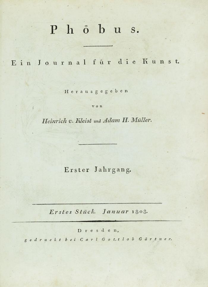 Phöbus. Ein Journal für die Kunst. Hrsg. von Heinrich v. Kleist und Adam H. Müller. Erster Jahrgang, erstes (- zwölftes) Stück [alles]. 9 Hefte in 1 Bd.