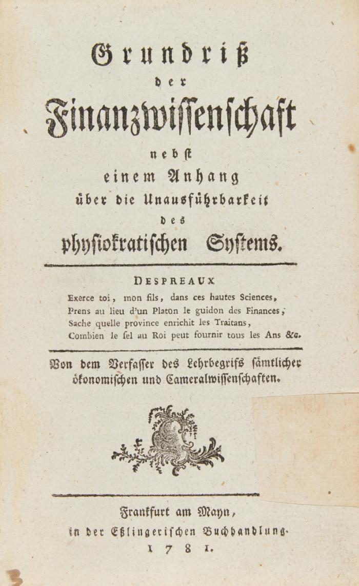 Grundriß der Finanzwissenschaft nebst einem Anhang über die Unausführbarkeit des physiokratischen Systems.