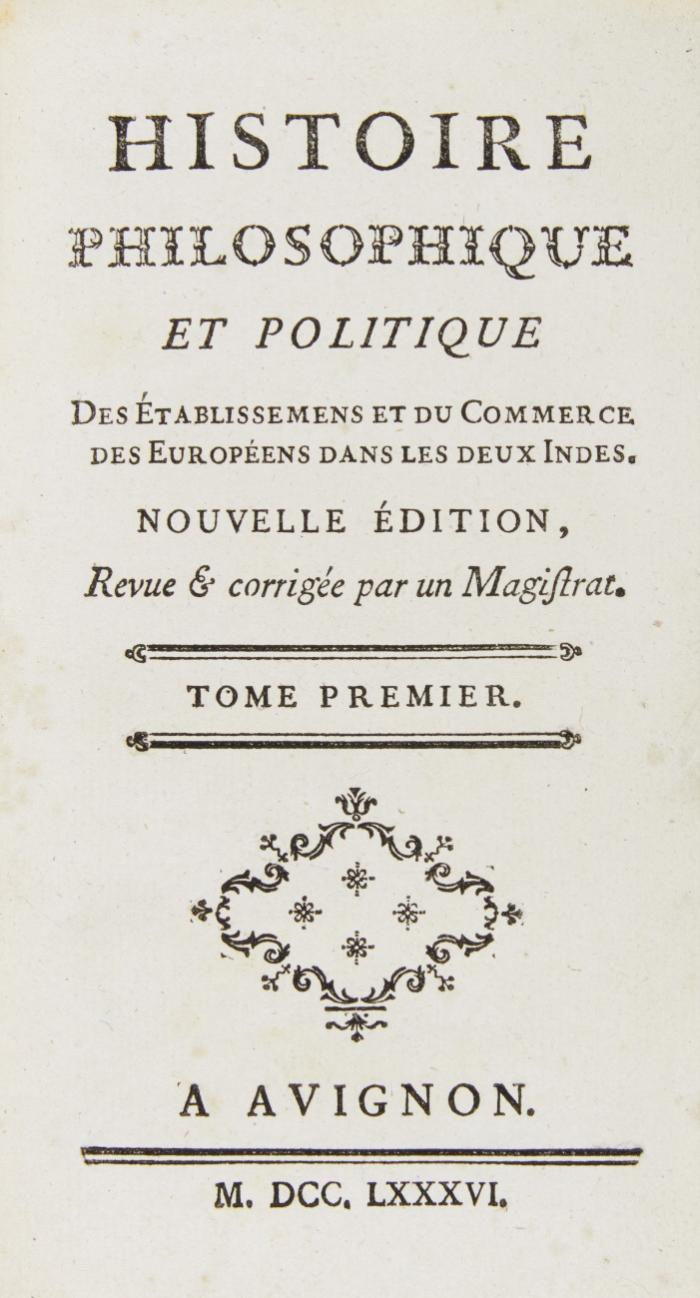 Histoire philosophique et politique des établissemens et du commerce des Européens dans deux Indes. Nouvelle édition, revue & corrigée par un Magistrat. 8 Bde. (ohne Atlasbd.).