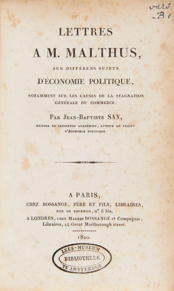 Lettres a M. Malthus, sur différens sujets d'économie politique, notamment sur les causes de la stagnation générale du commerce.