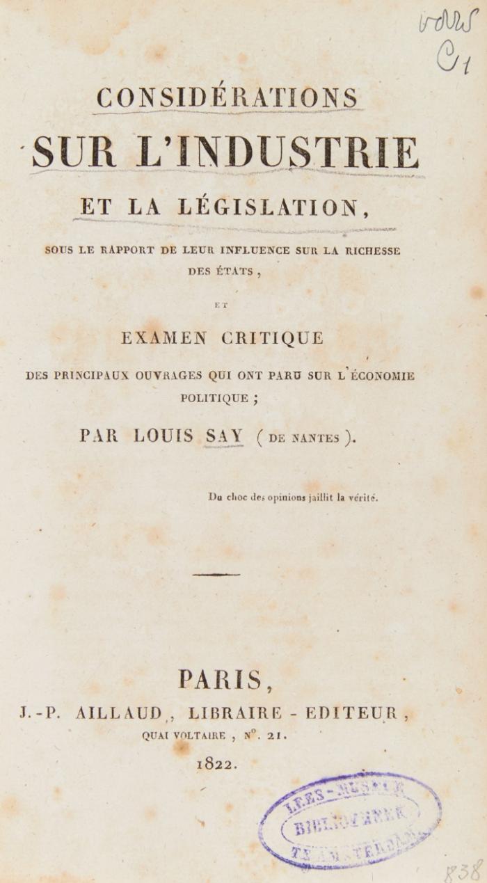 Considerations sur l'industrie et la legislation sous le rapport de leur influence sur la richesse des Etats ...