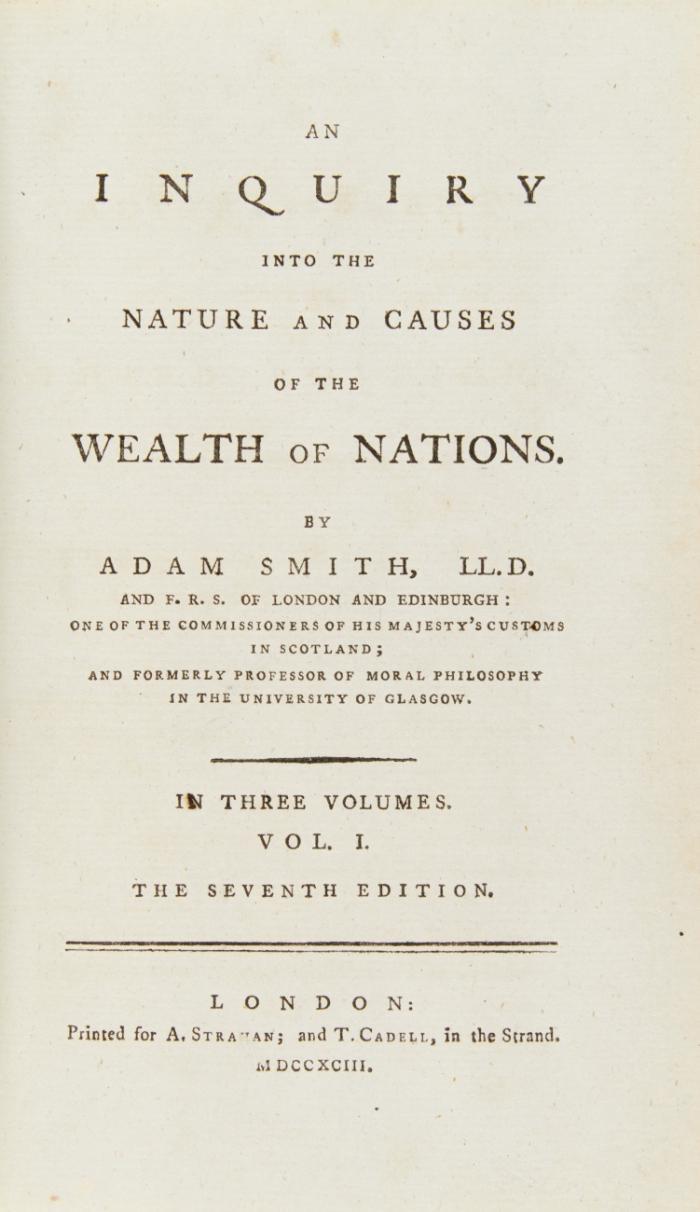 An Inquiry into the Nature and Causes of the Wealth of Nations. The seventh edition. 3 Bde.