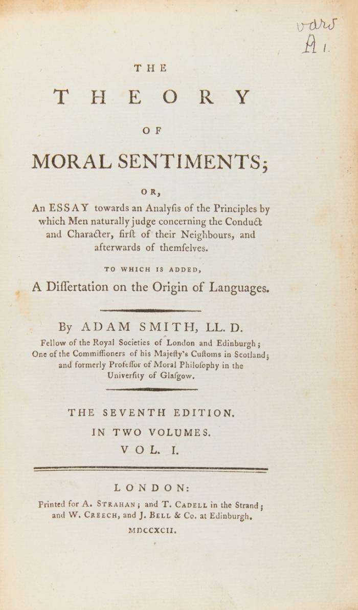 The Theory of Moral Sentiments, or, an Essay towards an Analysis of the Principles by which Men naturally judge ... to which is added, A Dissertation on the Origin of Languages. The seventh Edition. 2 Bde.