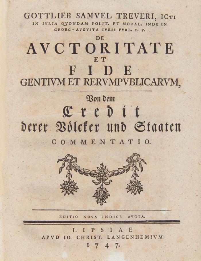 De auctoritate et fide gentium rerumpublicarum, von dem Credit derer Völker und Staaten commentatio. Ed. nova indice aucta.